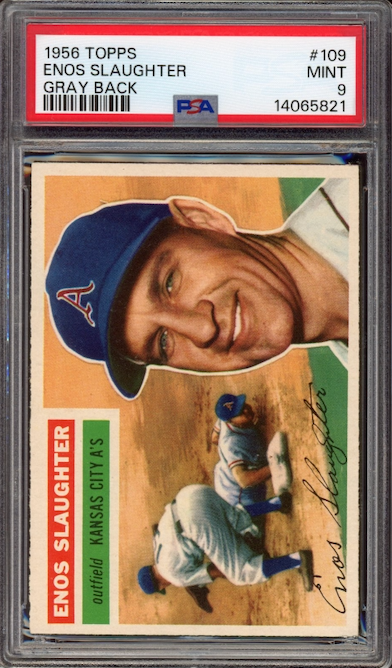 1956 Topps #109 Enos Slaughter Gray Back PSA MINT 9