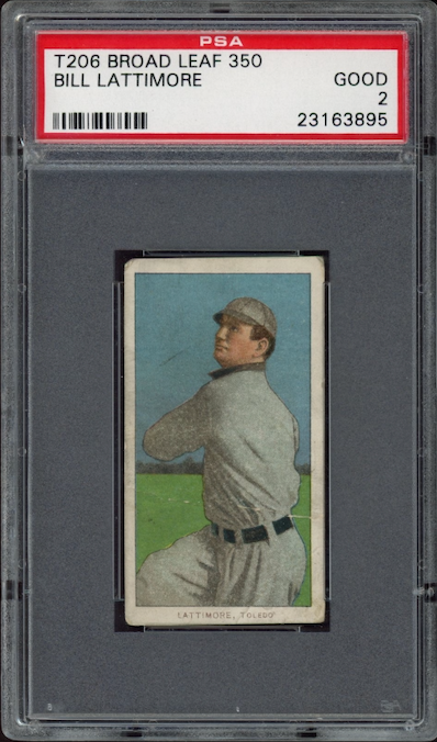 1909-11 T206 Broad Leaf 350 Bill Lattimore PSA GOOD 2