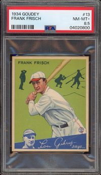 1934 Goudey #13 Frank Frisch PSA NM-MT+ 8.5