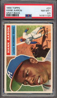 1956 Topps #31 Hank Aaron Gray Back PSA NM-MT+ 8.5