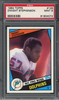 1984 Topps #129 Dwight Stephenson ROOKIE PSA MINT 9