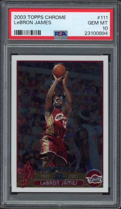 2003 Topps Chrome #111 Lebron James ROOKIE PSA GEM MINT 10