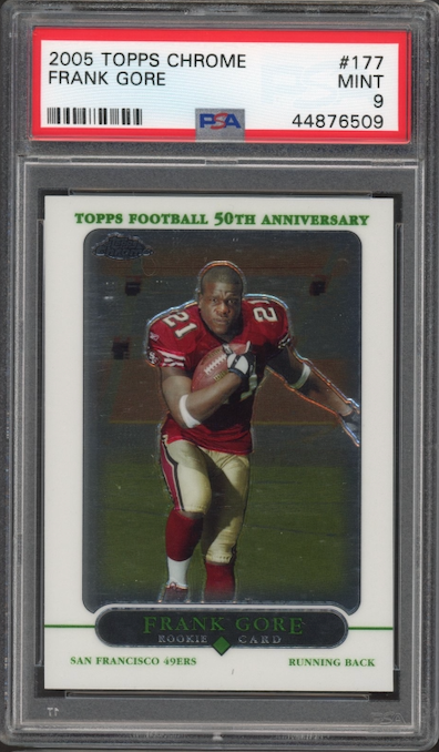 2005 Topps Chrome #177 Frank Gore ROOKIE PSA MINT 9